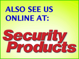Also see us online at Security Products